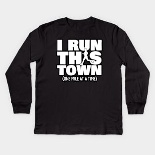 I Run This Town One Mile At A Time Female Runner Kids Long Sleeve T-Shirt